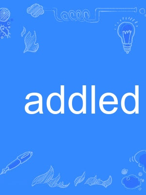 addled