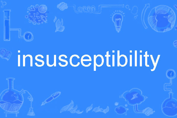 insusceptibility