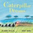 Caterpillar Dreams(2012年Andersen Press出版的圖書)