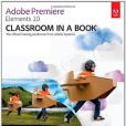 Adobe Premiere Elements 10 Classroom in a Book