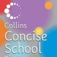 Collins Concise School Dictionary