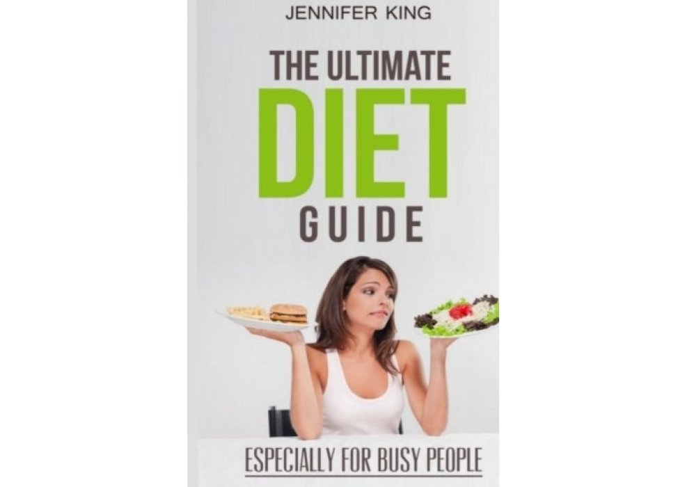 The Ultimate Diet Guide: Especially for Busy People