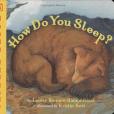 How Do You Sleep?(Bonnett-Rampersaud, Louise, Kest, Kristin (ILT)著圖書)