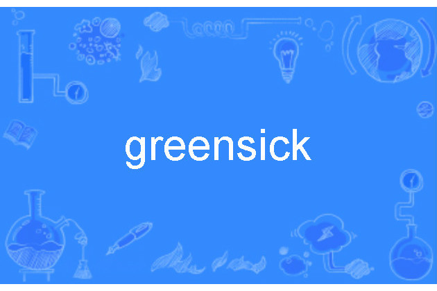 greensick