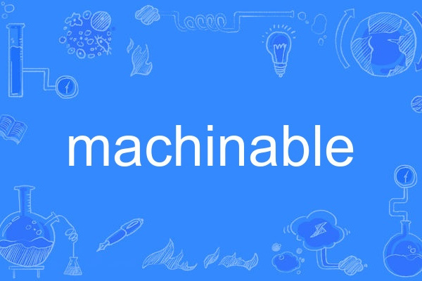 machinable