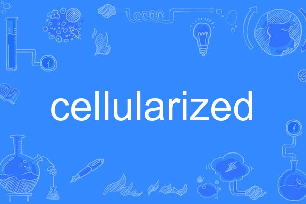 cellularized