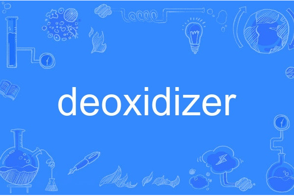 deoxidizer