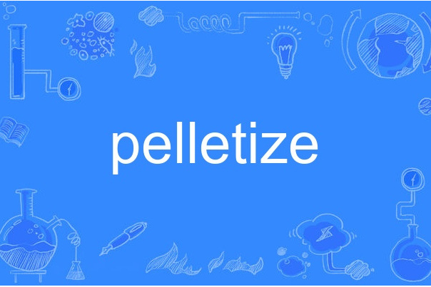 pelletize