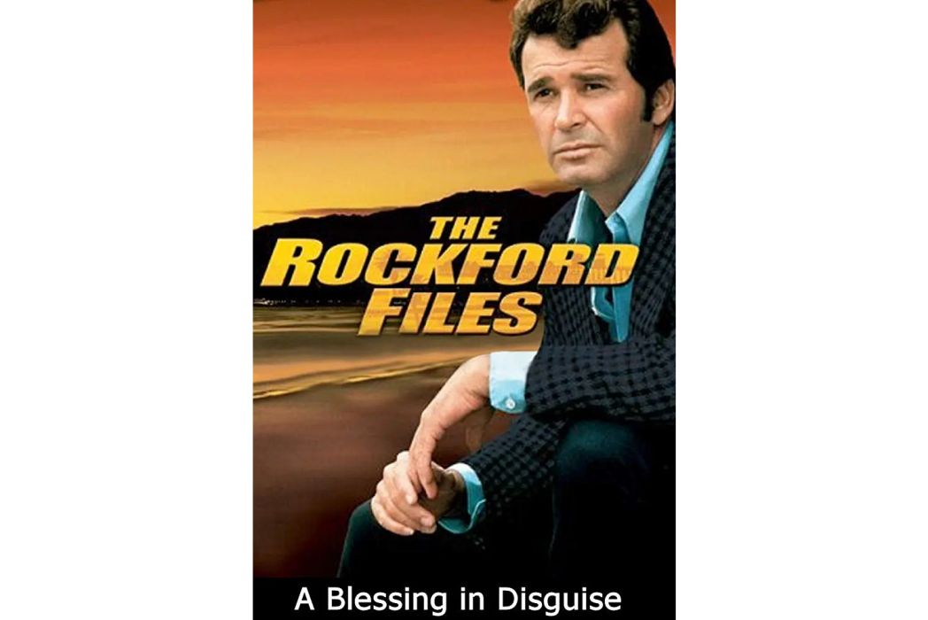 The Rockford Files: A Blessing in Disguise