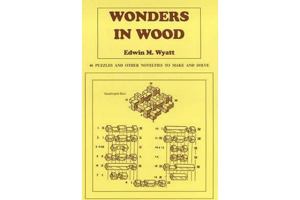 Wonders in Wood 46 Puzzles and Other Novelties to Make and Solve