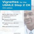 Clinical Vignettes for the USMLE Step 2 CK PreTest Self-Assessment and Review