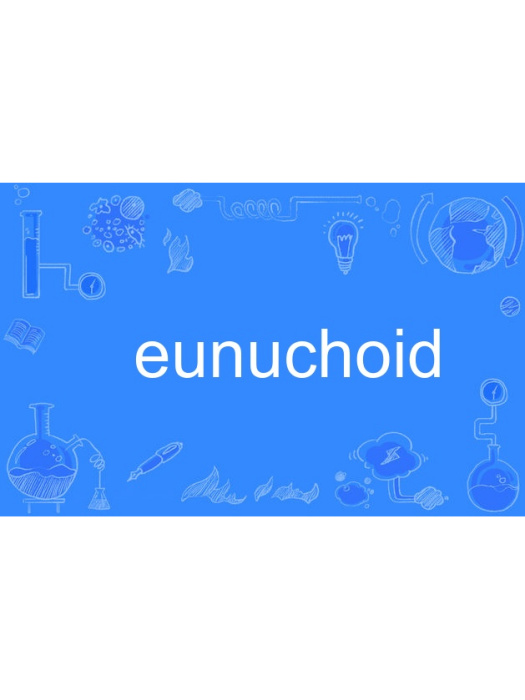 eunuchoid