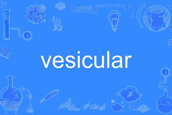 vesicular