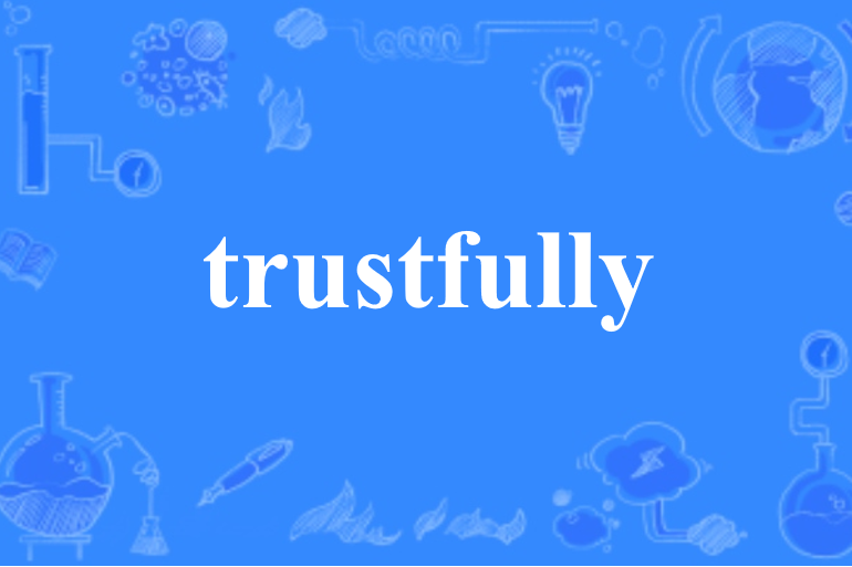 trustfully