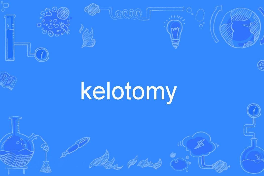 kelotomy