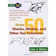 Draw 50 Sharks, Whales, and Other Sea Creatures