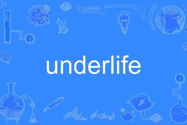 underlife