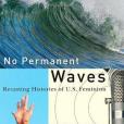 No Permanent Waves