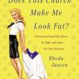 Does This Church Make Me Look Fat?