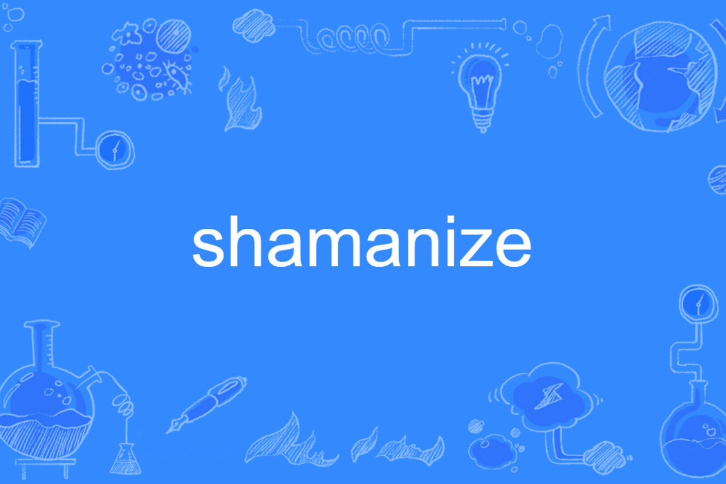 shamanize