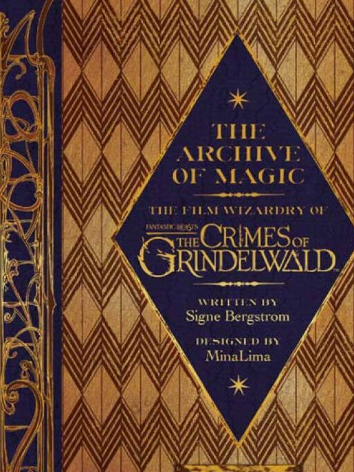 The Archive of Magic: the Film Wizardry of Fantastic Beasts: The Crimes of Grindelwald （英語） 精裝