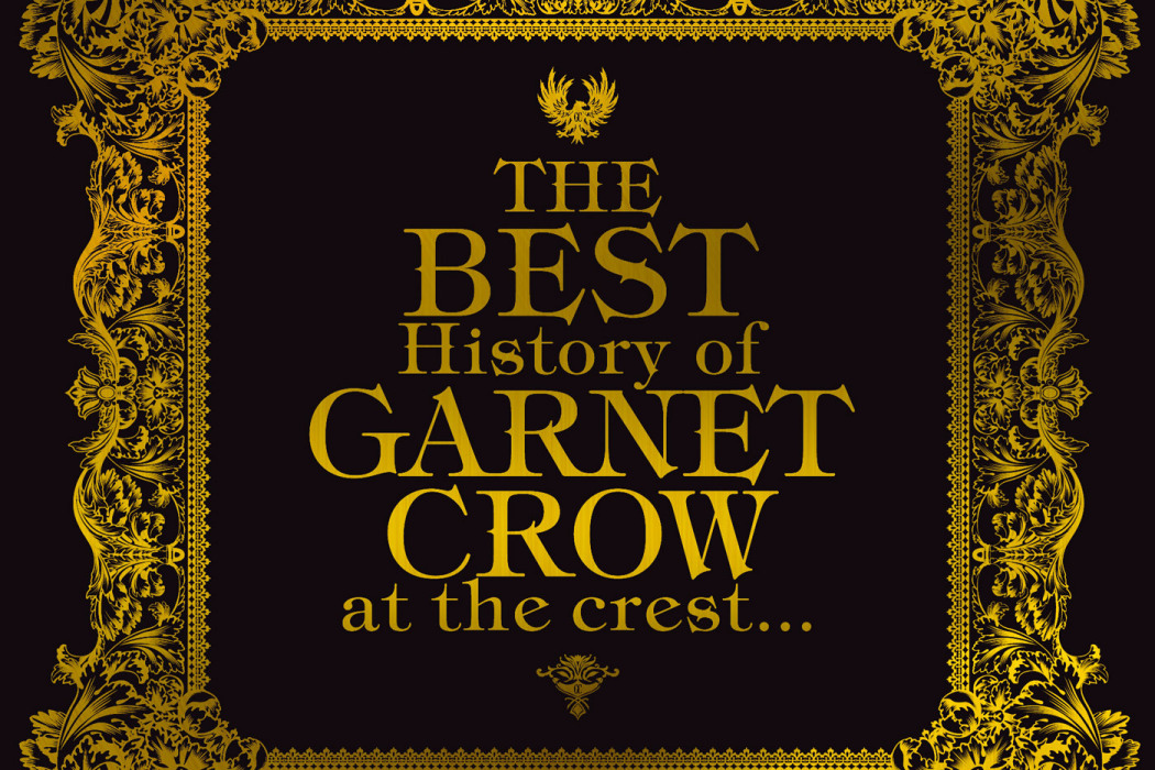 THE BEST History of GARNET CROW at the crest...