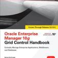 Oracle Enterprise Manager 10g Grid Control Handbook