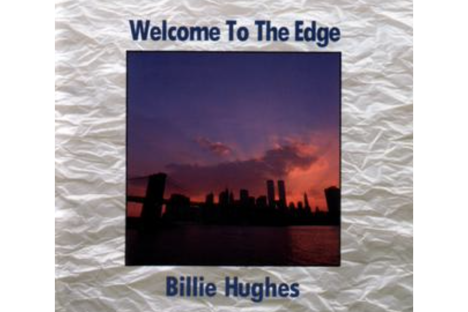 Welcome to the Edge(比利·休斯Billie Hughes的專輯)