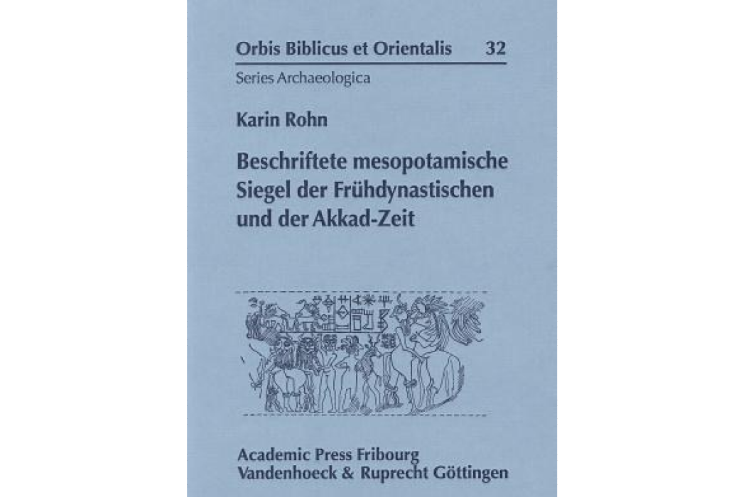 Beschriftete Mesopotamische Siegel der Fruhdynastischen Und der Akkad-Zeit