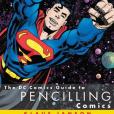 DC Comics Guide to Pencilling Comics