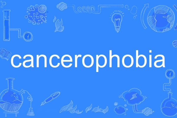 cancerophobia