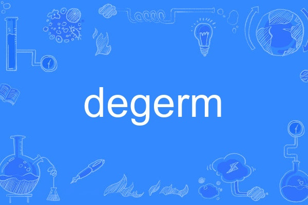 degerm