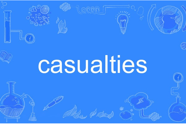 casualties