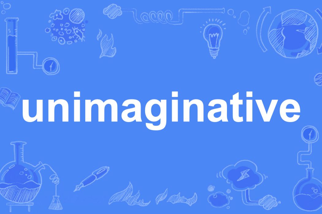 unimaginative