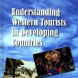 Understanding Western Tourists in Developing Countries