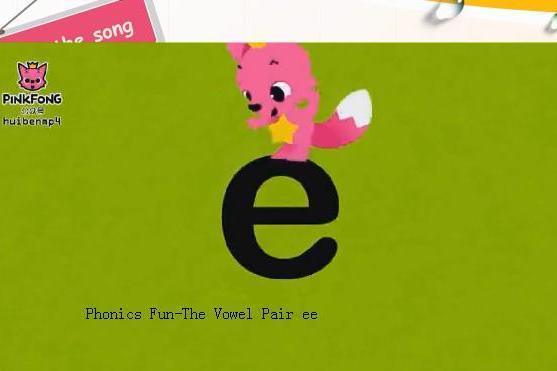 Phonics Fun-The Vowel Pair ee