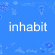 inhabit