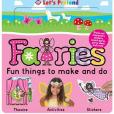 Let\x27s Pretend Fairies Fun Things to Make and Do