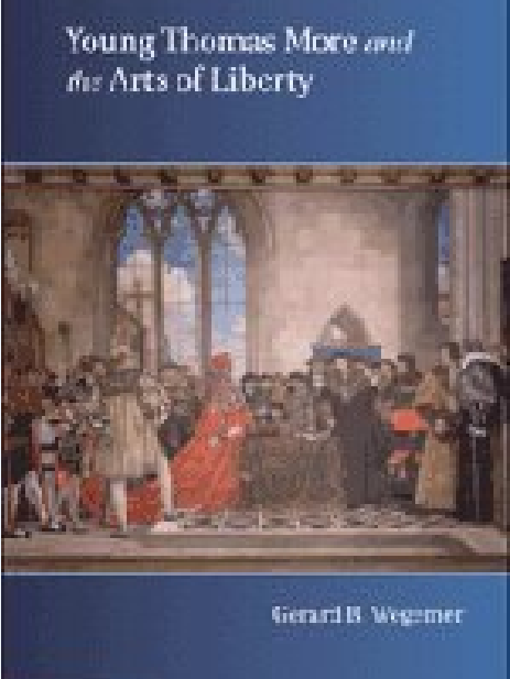 Young Thomas More and the Arts of Liberty