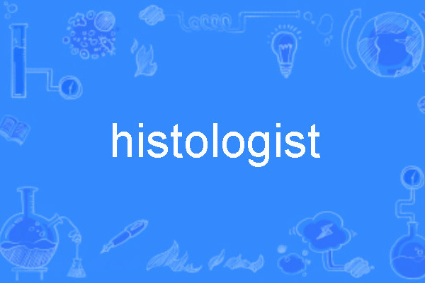 histologist