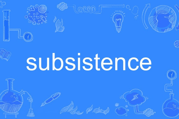 subsistence